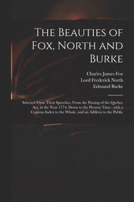 The Beauties of Fox, North and Burke 1