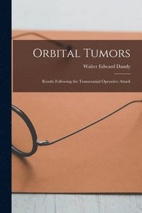 bokomslag Orbital Tumors: Results Following the Transcranial Operative Attack