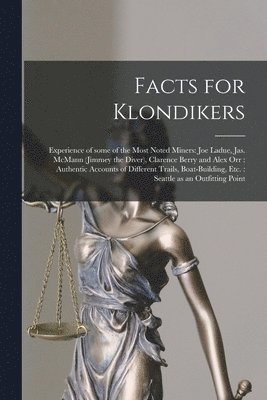 Facts for Klondikers [microform] 1