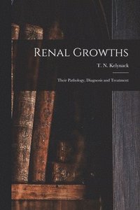 bokomslag Renal Growths [electronic Resource]