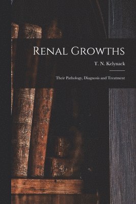 Renal Growths [electronic Resource] 1