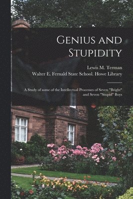 Lewis M. (Lewis Madison) Terman, Walter E Fernald State School Howe - Genius and Stupidity, Häftad