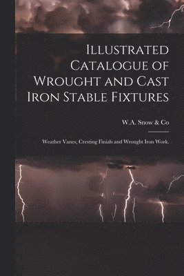 Illustrated Catalogue of Wrought and Cast Iron Stable Fixtures 1