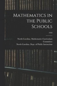 bokomslag Mathematics in the Public Schools; 1950
