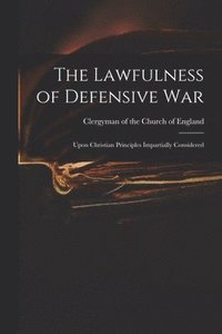 bokomslag The Lawfulness of Defensive War