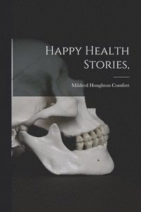 bokomslag Happy Health Stories,