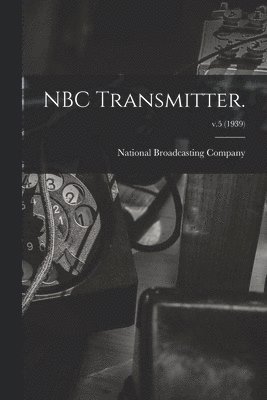 NBC Transmitter.; v.5 (1939), Häftad