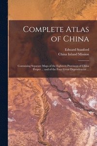 bokomslag Complete Atlas of China