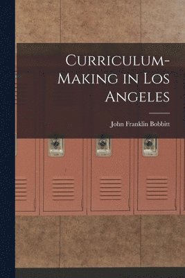 Curriculum-making in Los Angeles 1