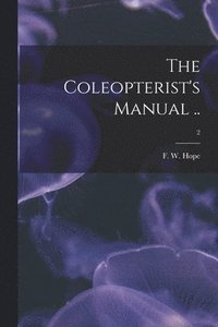 bokomslag The Coleopterist's Manual ..; 2