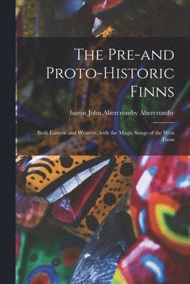 The Pre-and Proto-historic Finns 1