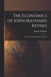 bokomslag The Economics of John Maynard Keynes