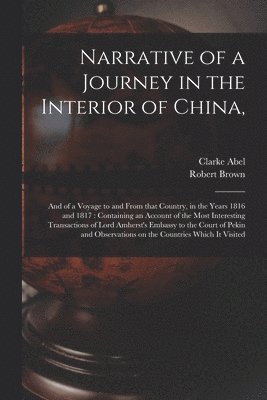 bokomslag Narrative of a Journey in the Interior of China,