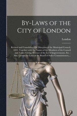 bokomslag By-laws of the City of London [microform]