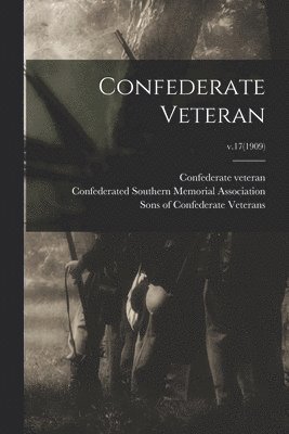 Confederate Veteran; v.17(1909) 1