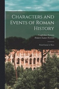 bokomslag Characters and Events of Roman History