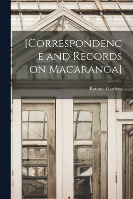 bokomslag [Correspondence and Records on Macaranga]