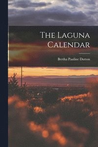 bokomslag The Laguna Calendar