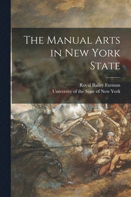 The Manual Arts in New York State 1