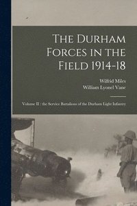 bokomslag Durham Forces in the Field 1914-18 [microform]
