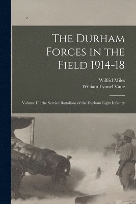 bokomslag Durham Forces in the Field 1914-18 [microform]