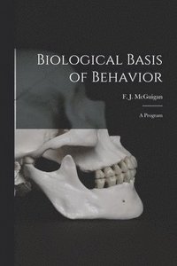 bokomslag Biological Basis of Behavior; a Program