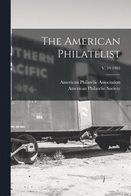 American Philatelist; v. 19 1905