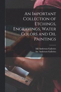 bokomslag Important Collection of Etchings, Engravings, Water Colors and Oil Paintings
