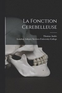 bokomslag La Fonction Cerebelleuse