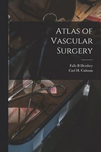 bokomslag Atlas of Vascular Surgery