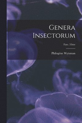 bokomslag Genera Insectorum; fasc. 53me
