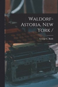 bokomslag Waldorf-Astoria, New York /