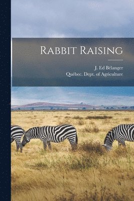 Rabbit Raising [microform] 1