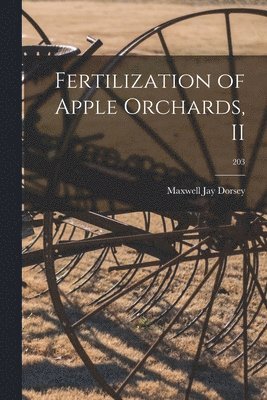 Fertilization of Apple Orchards, II; 203 1