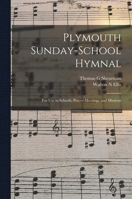 Plymouth Sunday-school Hymnal 1