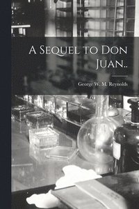 bokomslag A Sequel to Don Juan..