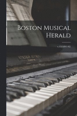 Boston Musical Herald; v.13(1891-92) 1