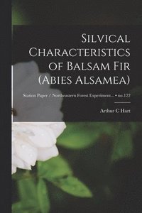 bokomslag Silvical Characteristics of Balsam Fir (Abies Alsamea); no.122
