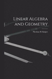 bokomslag Linear Algebra and Geometry