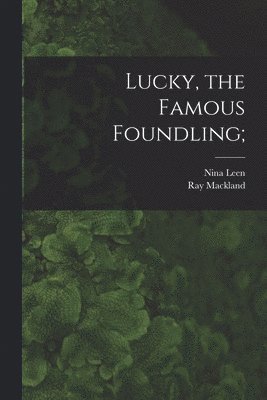 Lucky, the Famous Foundling;