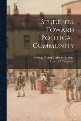 Students, Toward Political Community 1
