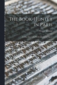 bokomslag The Book-hunter in Paris