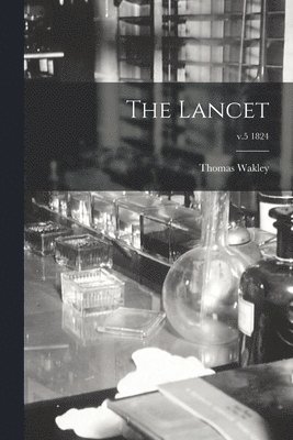 bokomslag The Lancet; v.5 1824