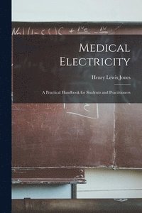 bokomslag Medical Electricity [microform]