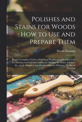 Polishes and Stains for Woods 1