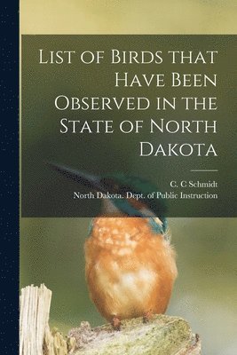 bokomslag List of Birds That Have Been Observed in the State of North Dakota