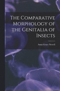 bokomslag The Comparative Morphology of the Genitalia of Insects