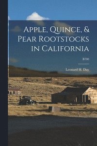 bokomslag Apple, Quince, & Pear Rootstocks in California; B700