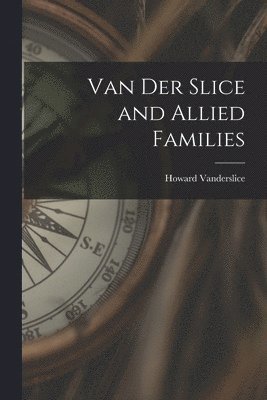 bokomslag Van Der Slice and Allied Families