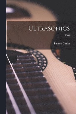 bokomslag Ultrasonics; 1960